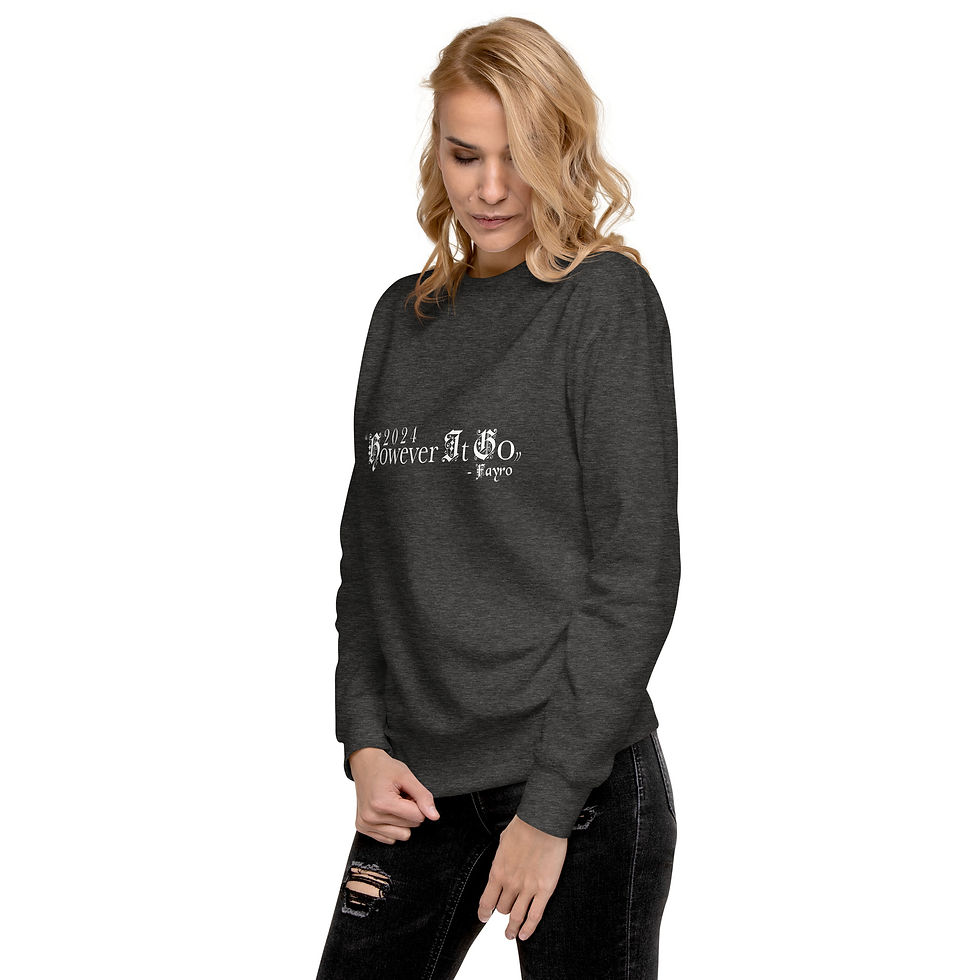 Thumbnail: However It Go Unisex Premium Sweatshirt