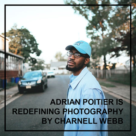 Adrian Poitier Is Redefining Photography