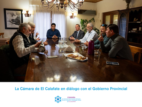 La Cámara de El Calafate en diálogo con el Gobierno Provincial