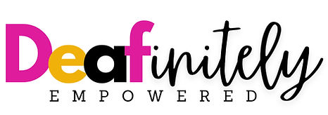 Deafinitely Empowered logo with a bold and elegant font, highlighting the word 'Deaf' to emphasize Deaf pride and empowerment