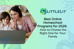 Best Online Homeschool Programs for 2026: How to Choose the Right One for Your Family