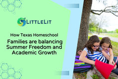 How Texas Homeschool Families are balancing Summer Freedom and Academic Growth