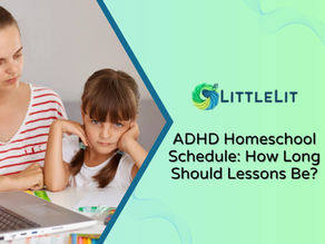 ADHD Homeschool Schedule: How Long Should Lessons Be?