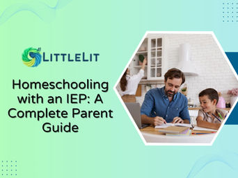 Homeschooling with an IEP: A Complete Parent Guide