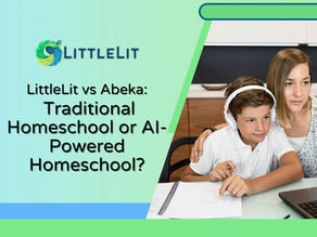 LittleLit vs Abeka: Traditional Homeschool or AI-Powered Homeschool?