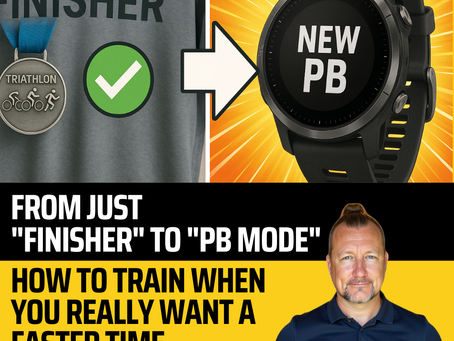 From Just "FINISHER" to "PB Mode": How to Train When You Really Want a Faster Time| The Triathlete Blueprint #135