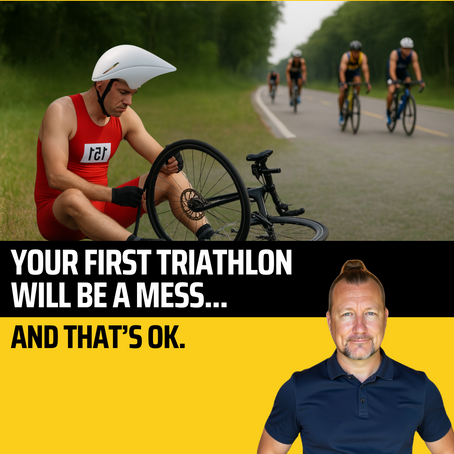 The Triathlete Blueprint Newsletter #108-Your First Triathlon Will Be a Mess. And That’s Ok.
