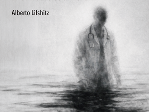MEDICINA Y VERDAD. LA BANALIDAD DE LA MENTIRA: UNA LECTURA CLÍNICA Y PEDAGÓGICA DE LA OBRA DE ALBERTO LIFSHITZ