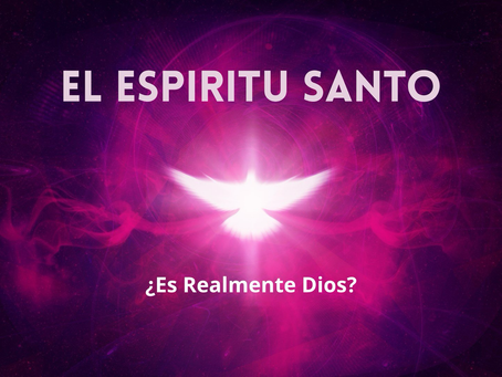 ¿Es el Espíritu Santo Realmente Dios? Por el Dr. Jose D. Diaz Perez