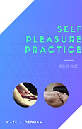 Self Pleasure Practice eBook Cover.png