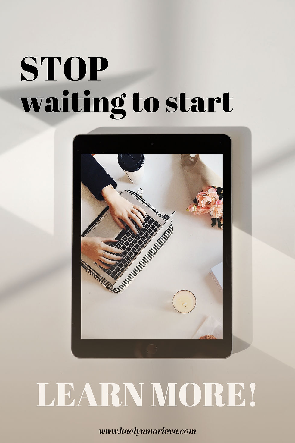 Stop waiting to start!