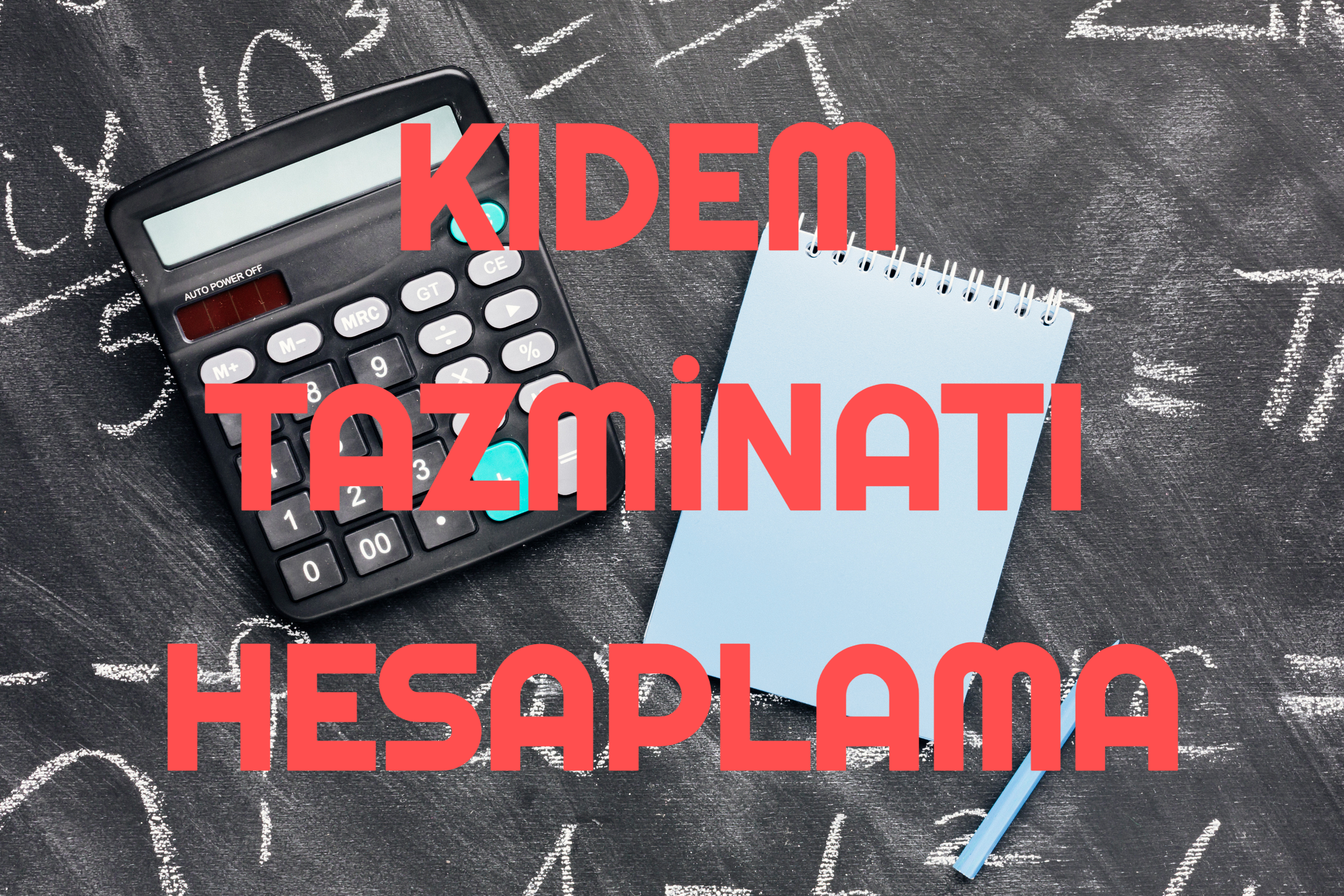 Kıdem Tazminatı Hesaplama