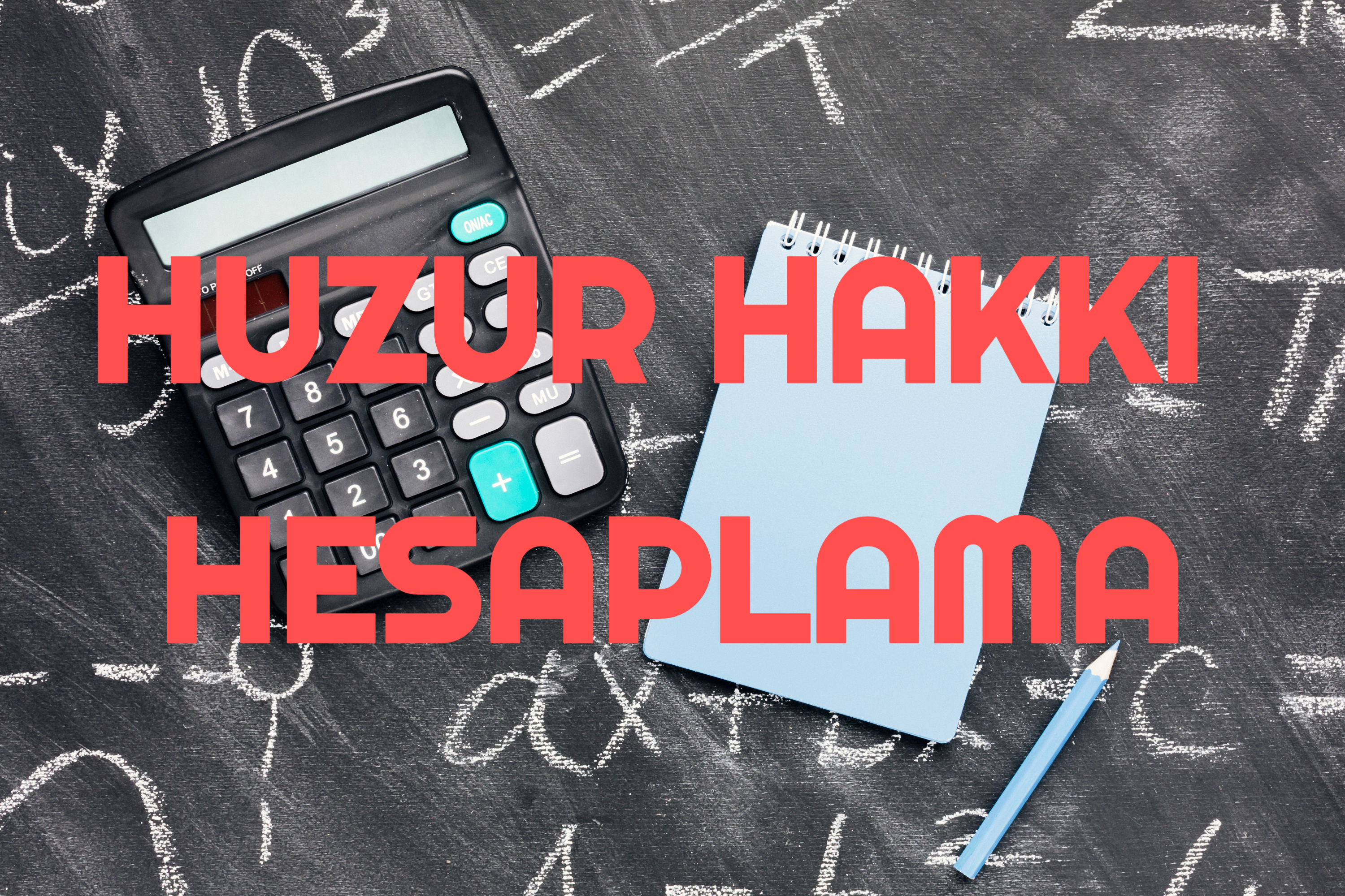 Huzur Hakkı Hesaplama