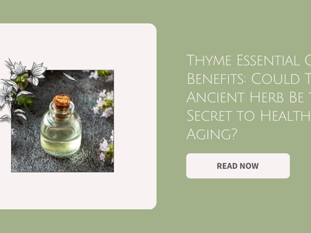 Thyme essential oil bottle with flowers on sage background; text reads Read Now and Thyme Essential Oil Benefits.
