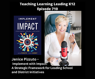 Teaching Learning Leading K12: Episode 710