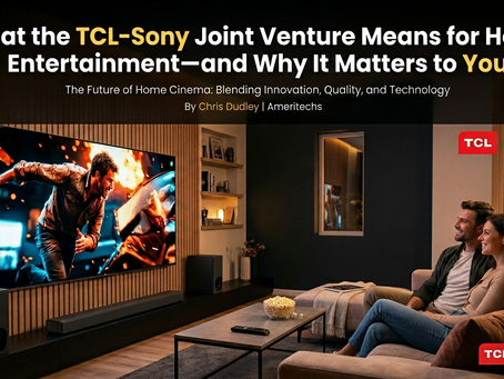 What the TCL and Sony Joint Venture Means for You