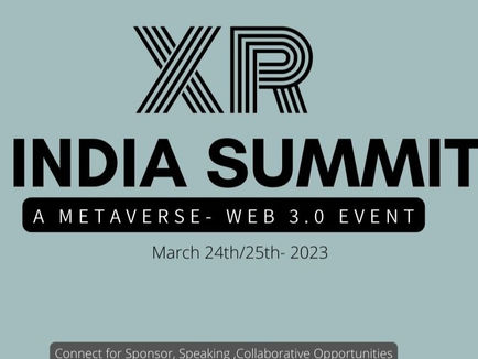 XR- India Summit- A Metaverse, Web 3.0 Movement 
