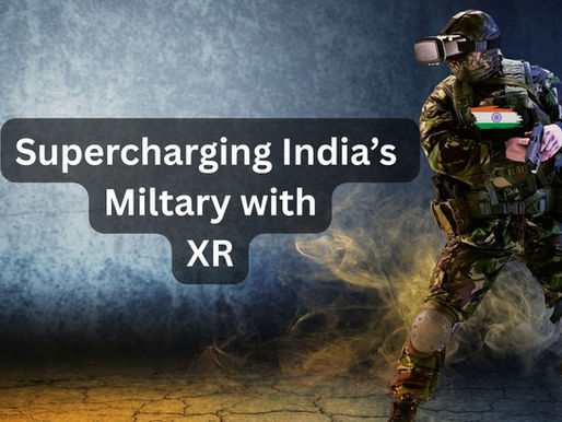 India's XR Startups Superchaging India's Military