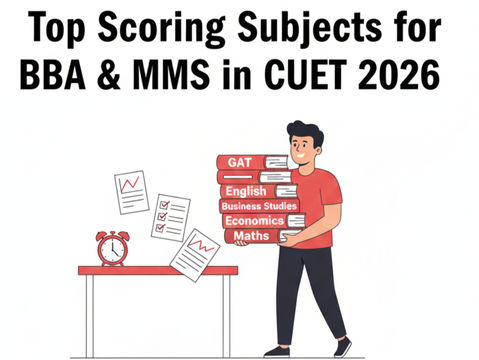 Top Scoring Subjects for BBA & BMS in CUET 2026 – Maximize Your Score Smartly