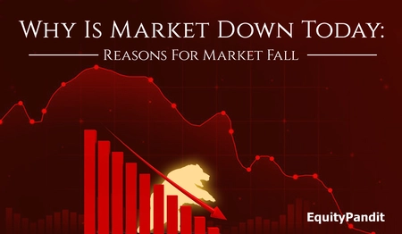 Why Market Is Down Today: Reasons Behind Stock Market Fall