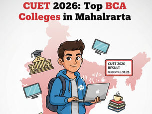 CUET 2026: Top BCA Colleges for 95–99 Percentile in Maharashtra, Cut-offs & Strategy