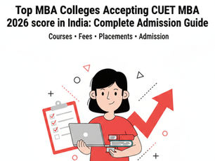 Top MBA Colleges Accepting CUET MBA 2026 score in India: Complete Admission Guide