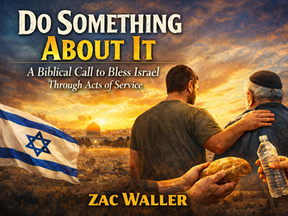 Do Something About It | A Biblical Call to Bless Israel Through Acts of Service