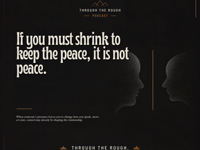 If You Must Shrink to Keep the Peace, It Is Not Peace
