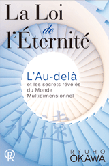 La Loi de l'éternité, L'Au-delà et les secrets révélés du Monde multidimensionnel, Ryuho Okawa