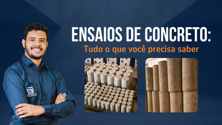 ENSAIOS DE CONCRETO: TUDO O QUE VOCÊ PRECISA SABER