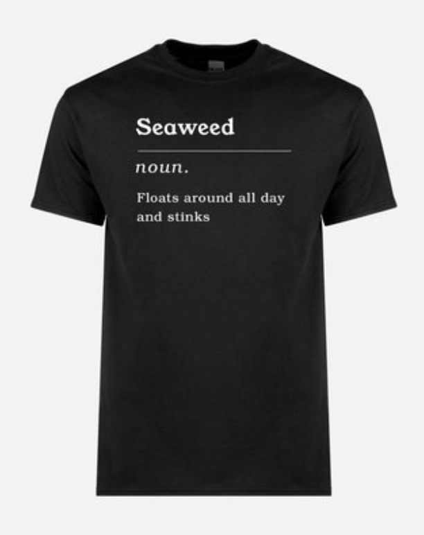 Seaweed - T Shirt