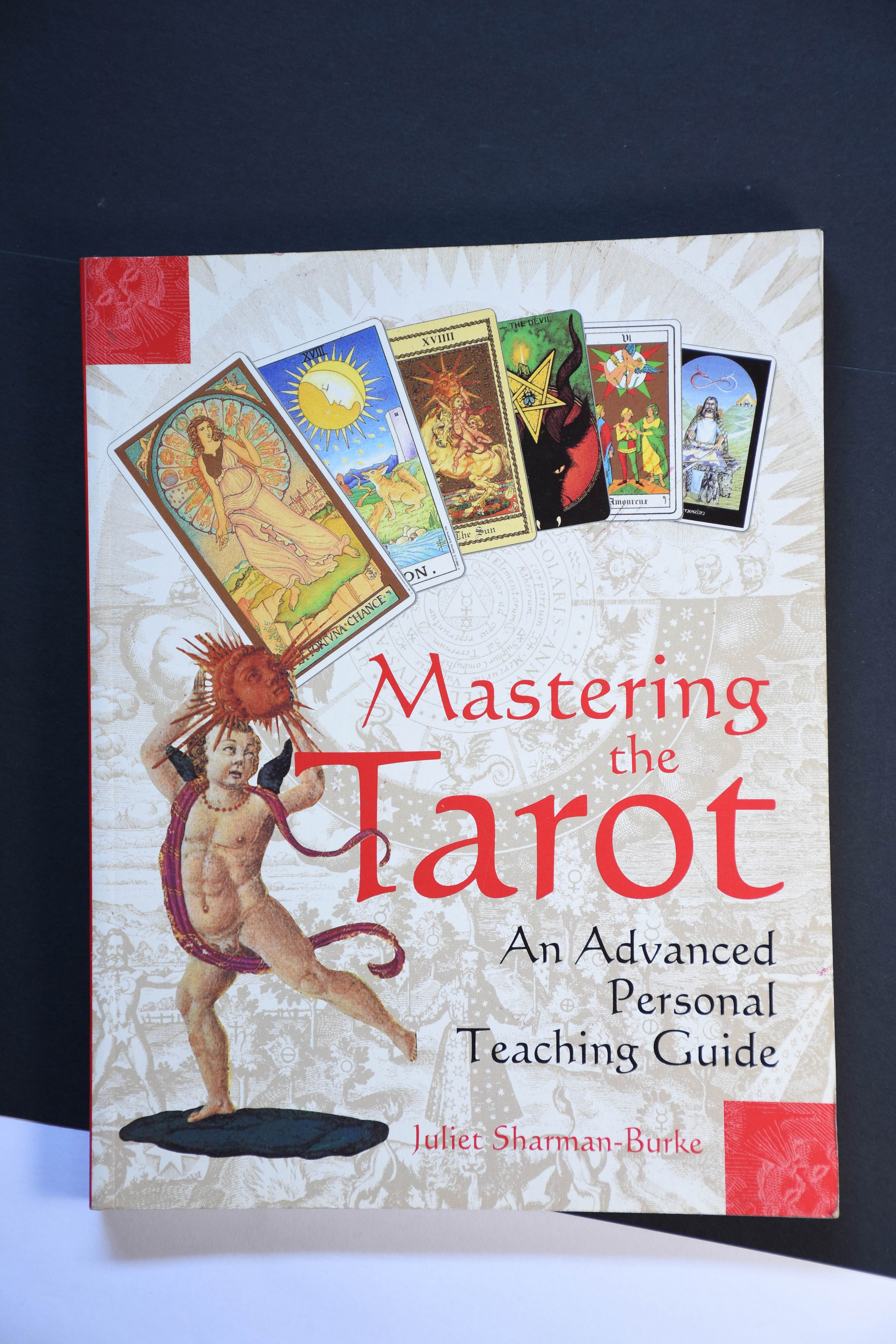 Mastering The Tarot, An Advanced Personal Teaching Guide