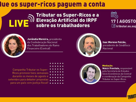 Presidenta da Contraf-CUT participa de live da Campanha Tributar os Super-Ricos