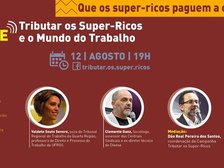 Campanha Tributar os Super-Ricos realiza live nesta sexta-feira (12)