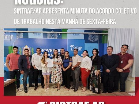 Sintraf-Ap se reúne com a Afap para entrega da Minuta do Acordo Coletivo de Trabalho