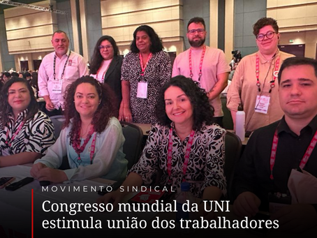 Congresso mundial da UNI estimula união dos trabalhadores