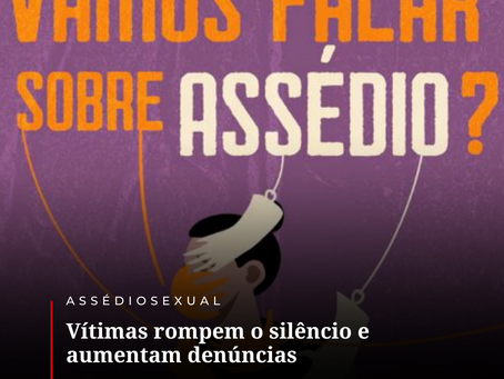 Assédio sexual: vítimas rompem o silêncio e aumentam denúncias