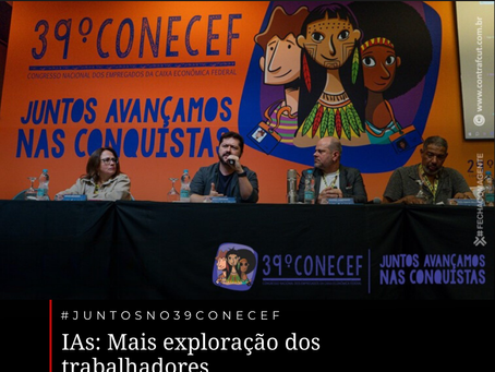 39º Conecef debate sobre impactos da IA na Caixa e no emprego bancário