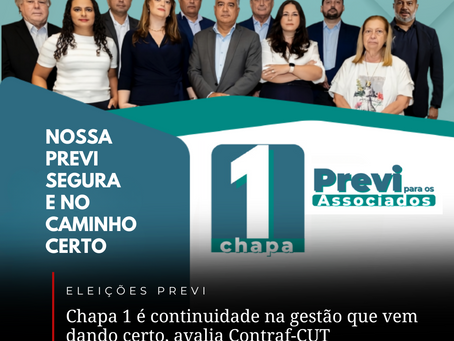 Eleições Previ: Contraf-CUT apoia Chapa 1 “Previ para os associados”