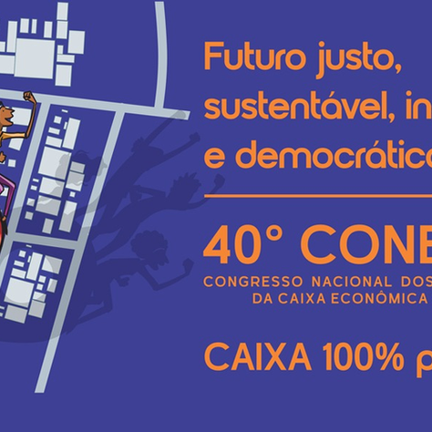 40º Congresso Nacional dos Empregados da Caixa será realizado em agosto