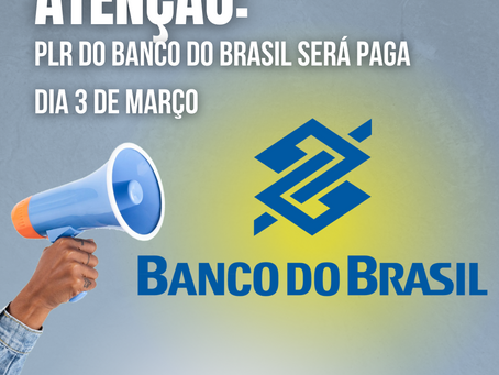 Banco do Brasil paga PLR dia 3 de março