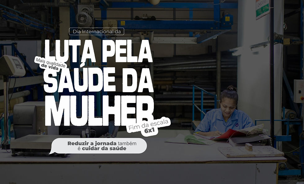 Dia Internacional de Luta pela Saúde da Mulher: reduzir a jornada também é cuidar da saúde