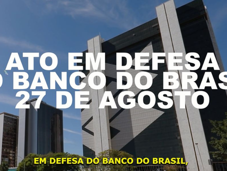 Bancários realizarão ato em defesa do Banco do Brasil e do povo brasileiro