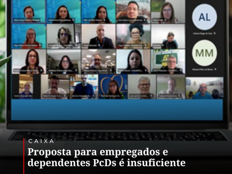 Caixa: proposta para empregados e dependentes PcDs é insuficiente