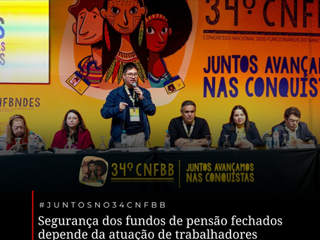 Segurança dos fundos de pensão fechados depende da atuação de trabalhadores
