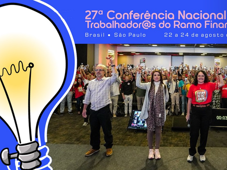 Faltam 10 dias para o início da 27ª Conferência Nacional dos Bancários