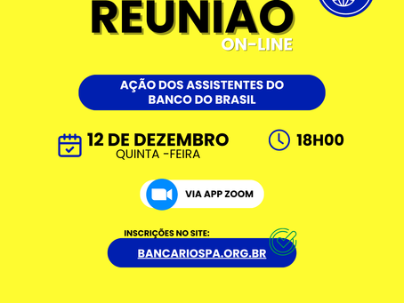 Sindicatos do Pará e Amapá convocam assistentes de negócios do BB para reunião virtual