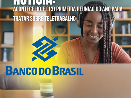 BB: agendada primeira reunião do ano sobre teletrabalho