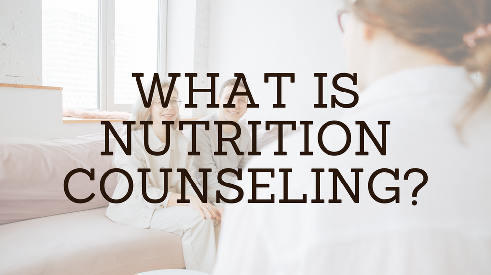 What is Nutrition Counseling?