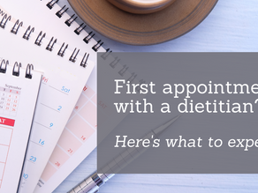 First Appointment with a Dietitian? Here's what to expect.